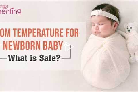 What Is the Ideal Room Temperature for a Newborn Baby?