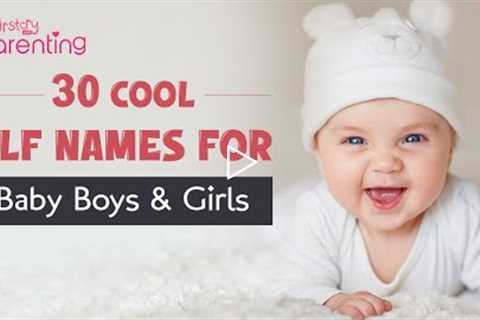 30 Cool & Unique Elf Names for Baby Boys and Girls