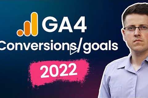 How to Track Conversions with Google Analytics 4 (2022) | Goals in GA4