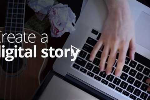 Create a digital story