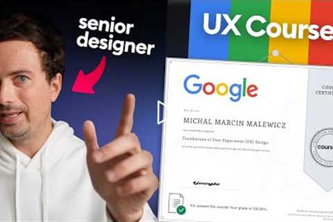 Google UX Course Review by a Senior Designer (23 years exp)