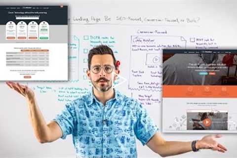 Should My Landing Page Be SEO-Focused, Conversion-Focused, or Both? - Whiteboard Friday
