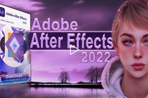Free After Effects 💿 Adobe After Effects 2022 📀 After Effects Download Free