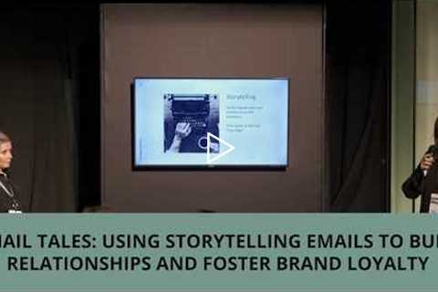 Email Tales: Using Storytelling Emails to Build Relationships and Foster Brand Loyalty