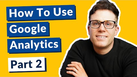 How To Use Google Analytics Tutorial  - Part 2: How To Track Conversions