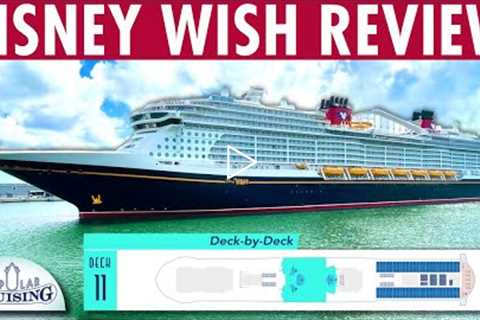 Disney Wish Review and Deck-By-Deck Tour ~ New Disney Cruise Line Ship