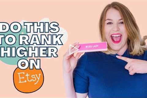 HOW TO RANK HIGHER ON ETSY (Do These Tips To Rank Higher On Etsy)