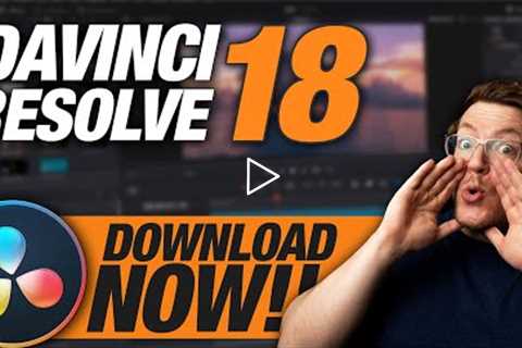 It's out of BETA!! INSTALL & UPGRADE to Davinci Resolve 18 for FREE NOW!