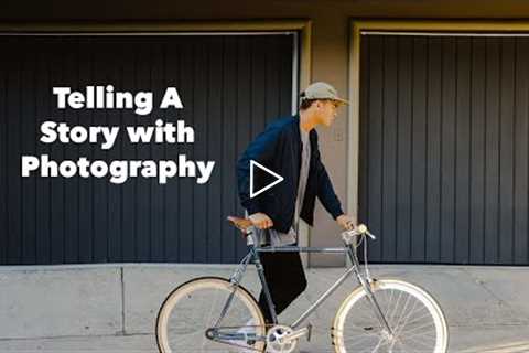 Telling a Visual Story with Photography - My Process