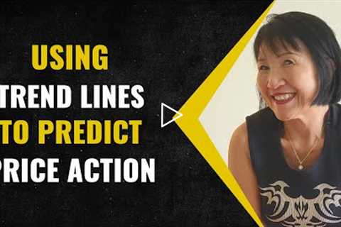 Using Trend Lines To Predict Price Action