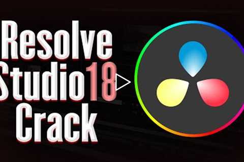 DaVinci Resolve Studio 18 Cracked | DaVinci Resolve Full Version | DaVinci Resolve Studio Cracked