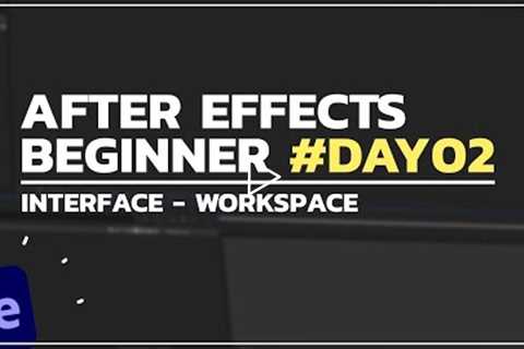 After Effects Beginner Tutorials - Day:02 | Interface and Workspace