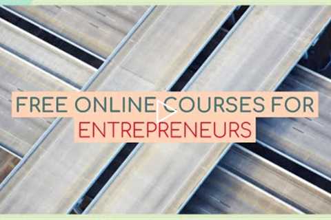 FREE ONLINE COURSES for ENTREPRENEURS