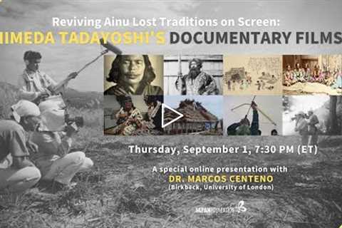 Reviving Ainu Lost Traditions on Screen: HIMEDA Tadayoshi’s Documentary Films