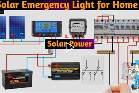 Emergency Light Wiring for Home | Home Solar Power System | Solar Inverter Connection Diagram