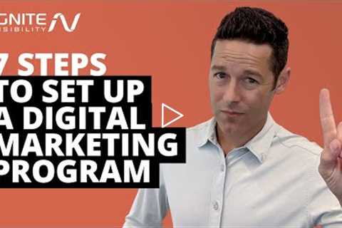 7 Steps to Set Up a Digital Marketing Program