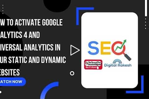 How to activate google analytics 4 and universal analytics in your static and dynamic websites