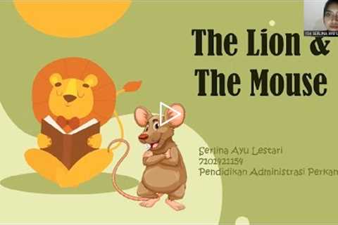 Practice Reading_Story' telling about The Lion and The Mouse_Serlina Ayu Lestari_7101421154