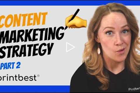 How to Develop a CONTENT MARKETING Strategy - Part 2