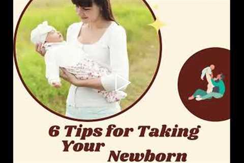 6 Tips for Taking Your Newborn Baby Out of the House