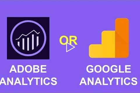 Adobe Analytics vs Google Analytics comparison (2018) - Part 1