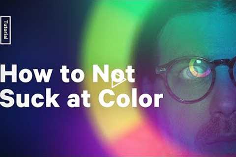 How to Not Suck at Color - 5 color theory tips every designer should know