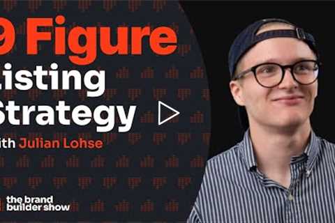 Amazon Listing Optimization Secrets Of 9 Figure Brands w/ Julian Lohse - Ep38