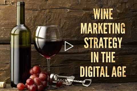 Wine Marketing Strategy | Content Marketing Plan For Wine Brands