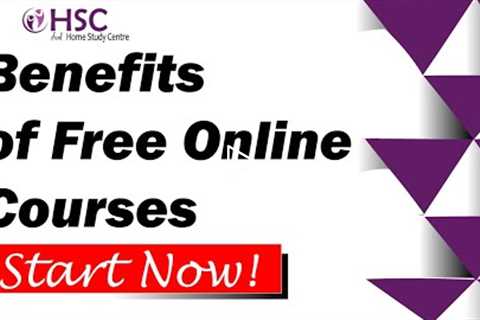 Free Online Courses Benefits | Free Online Courses | Benefits of Free Online Courses