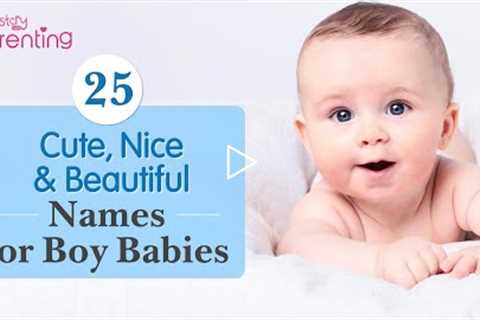 25 Cute, Nice and Beautiful Baby Boy Names with Meanings