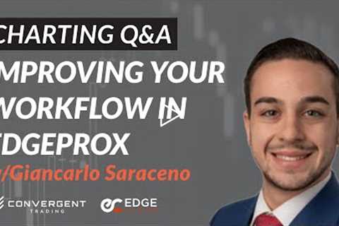 Improving Your EdgeProX Workflow w/ Giancarlo Saraceno from Edge Clear