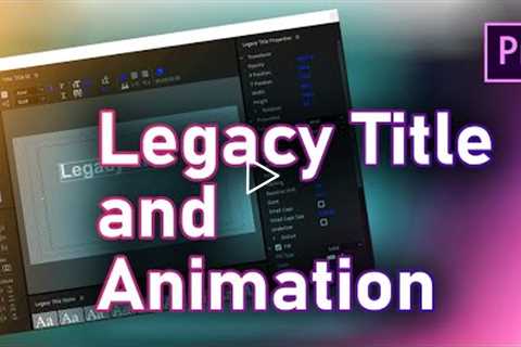 Adobe Premier pro Basics (Part 2) | Legacy Title and Animation | Wavehile