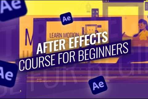 After Effects Course For Beginners - Introduction To The Course