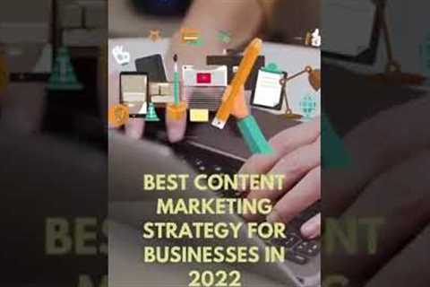 Best Content Marketing Strategy for businesses in 2022 | GDMU