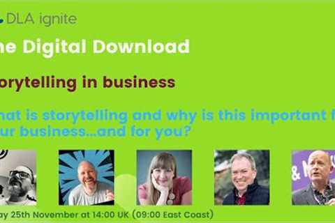 The Digital Download - Storytelling in Business