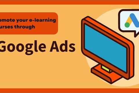 How to use #Google Ads effectively for e-learning business I Best PPC strategy #GoogleAds