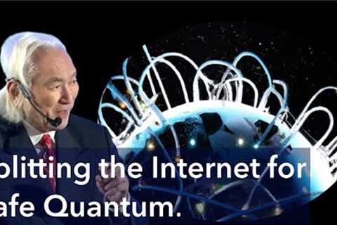 Michio Kaku: Quantum Tech will Split the Internet, One Layer for Hackers, One for Safe Information.