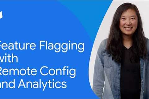 Feature flagging with Remote Config and Google Analytics