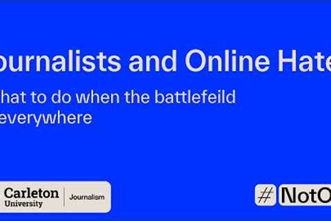 Journalists and Online Hate