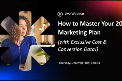 How to Master Your 2023 Marketing Plan (with Exclusive Cost Conversion Data!)