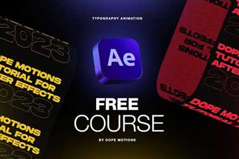 FREE After Effects Course: Seamless Typography Animation by Dope Motions