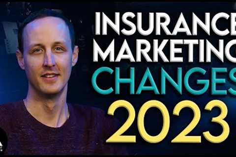 The Biggest Insurance Marketing Changes In 2023