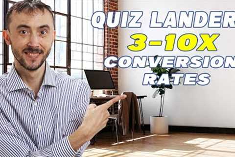 Quiz Landers Are A Great Way To 3-10x The Conversion Rate On A Landing Page