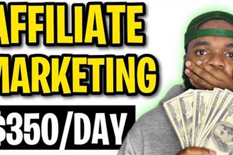 AFFILIATE MARKETING TUTORIAL | 2023 Beginners Guide ($350/Day)