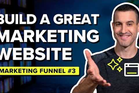 How To Build A Great Marketing Website Or Landing Page → Marketing Funnel #3