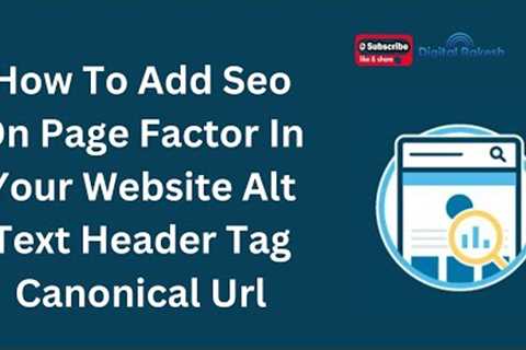 How To Add Seo On Page Factor In Your Website  Alt Text  Header Tag  Canonical Url