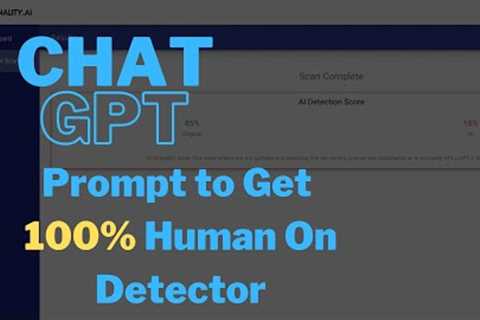 Chat GPT - Pass Detection 100% Human Written With This Prompt