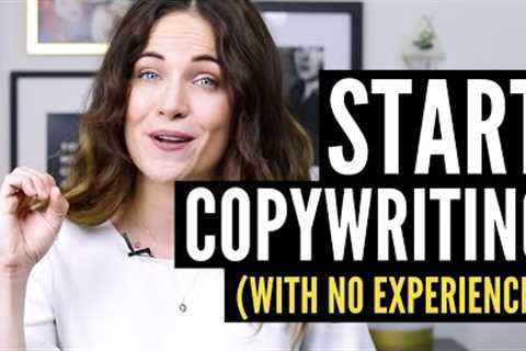 How To Become A Copywriter With NO Experience