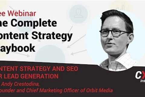 The Complete Content Strategy Playbook [Content Marketing and SEO] | CXL Institute Free Webinar