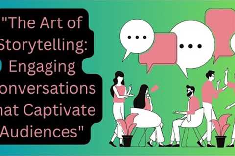 Conversations and Storytelling - #conversation #storytelling #learning #educational #newthings